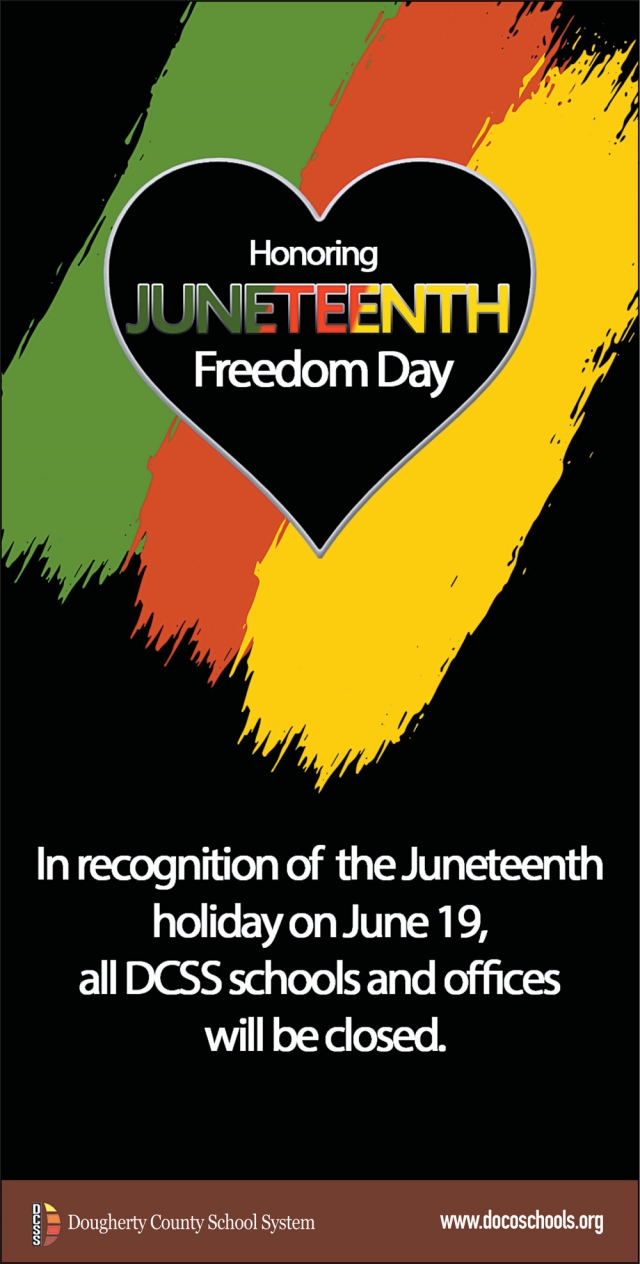 Honoring Juneteenth Freedom Day, Dougherty County School System, Albany, GA