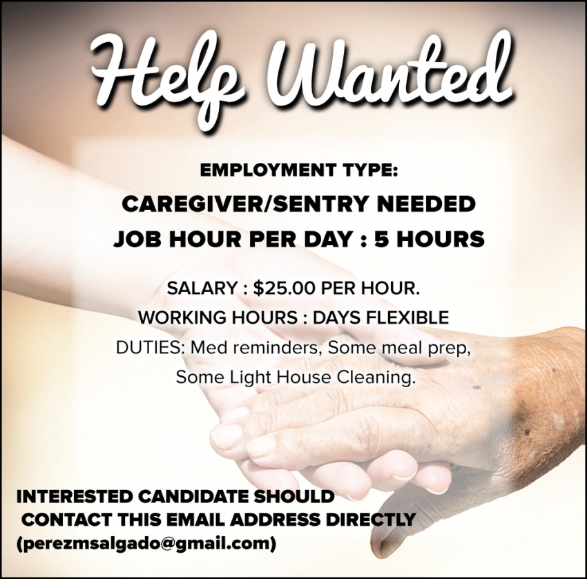 Caregiver/Sentry Needed