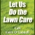 Let Us Do The Lawn Care