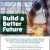 Build a Better Future