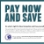 Pay Now and Save