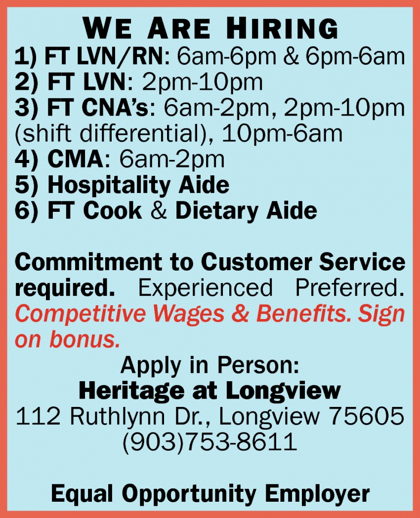 We Are Hiring, Heritage At Longview, Longview, TX