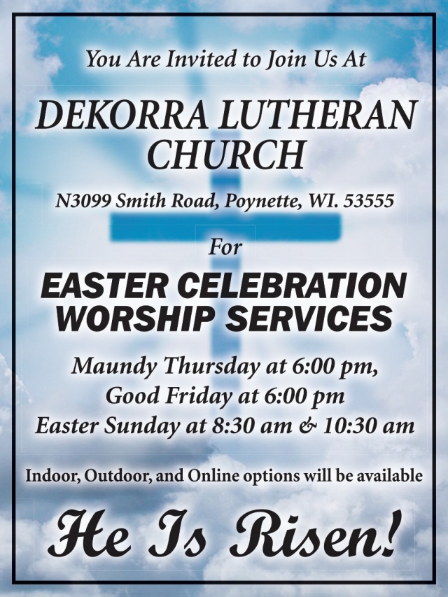 Easter Celebration Worship Services, Dekorra Lutheran Church, Poynette, WI