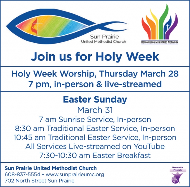 Join Us for Holy Week, Sun Prairie United Methodist Church, Sun Prairie, WI