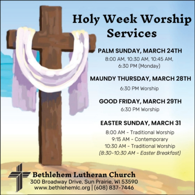 Holy Week Worship Services, Bethlehem Lutheran Church, Sun Prairie, WI