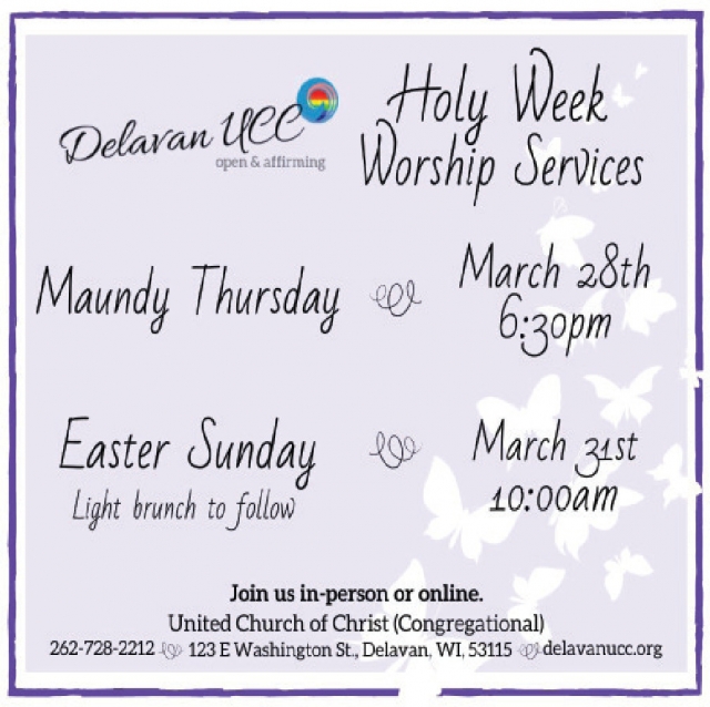 Holy Week Worship Services, Delavan UCC, Delavan, WI