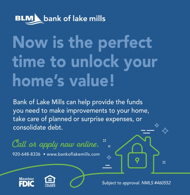 Now Is the Perfect Time to Unlock Your Home's Value!, Bank of Lake Mills, Lake Mills, WI