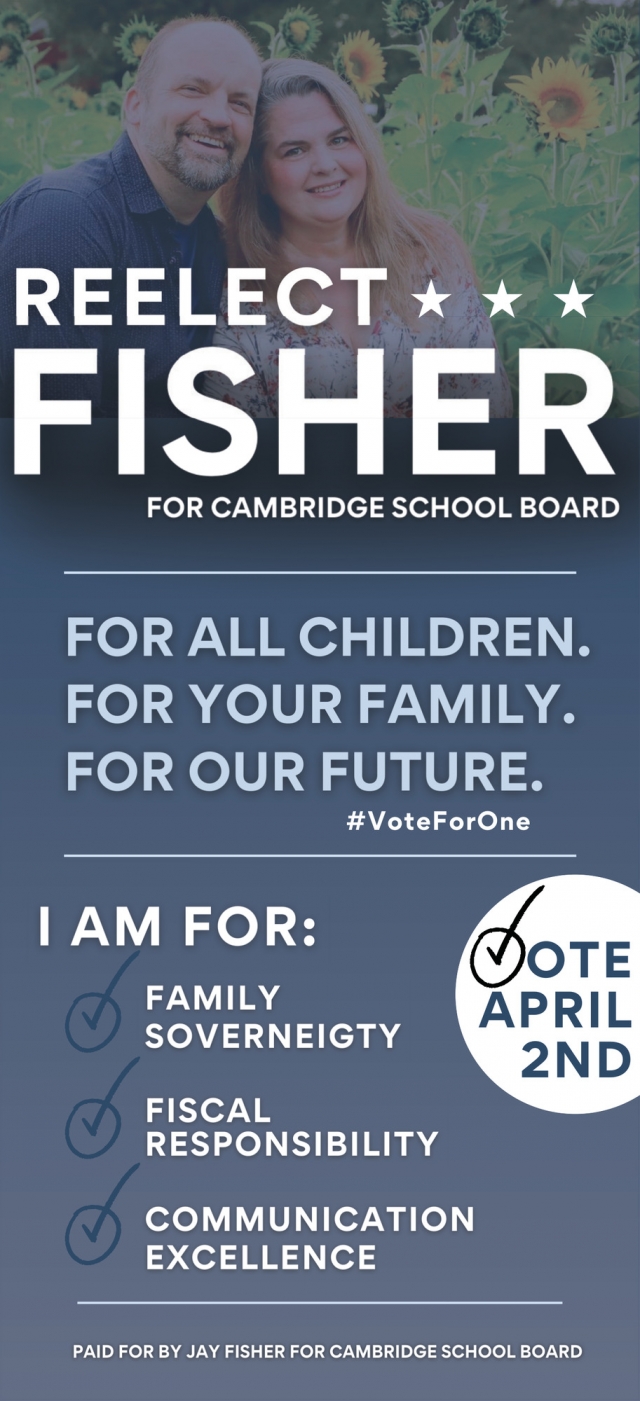 Reelect Fisher, Jay Fisher for Cambridge School Board, Cambridge, WI