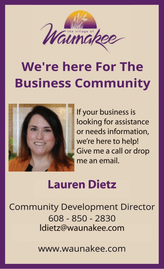 We're Here for The Business Community, Village of Waunakee, Waunakee, WI