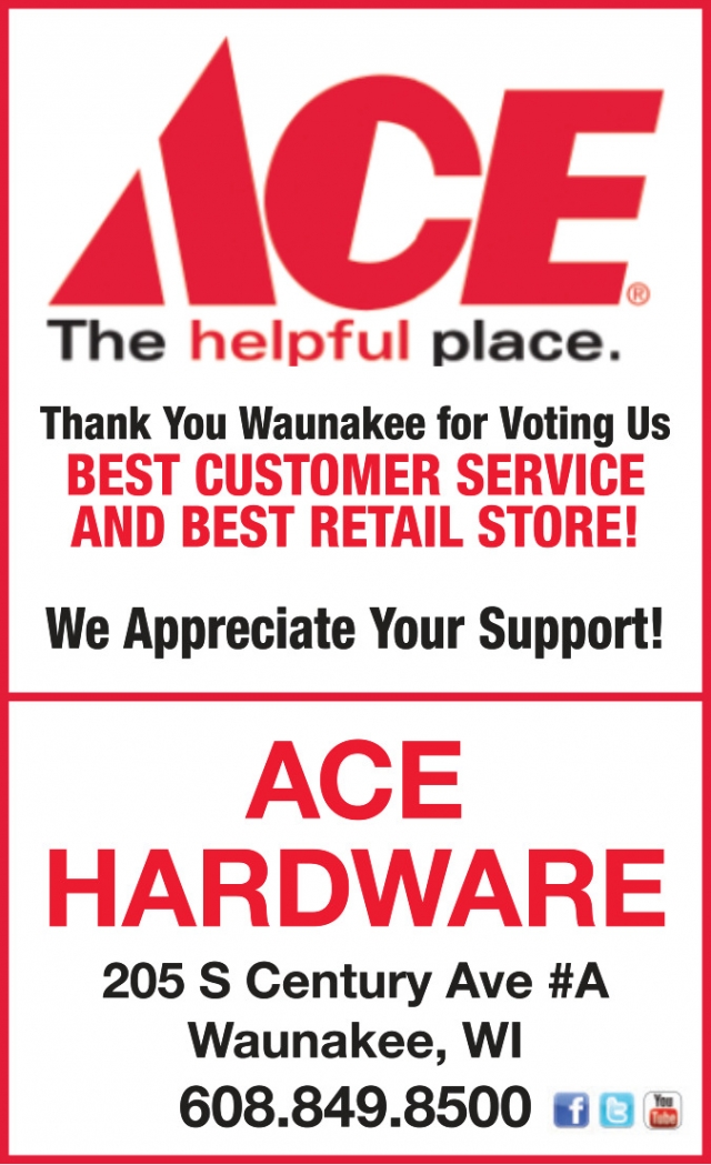 Best Customer Service and Best Retail Store!, Waunakee Ace Hardware, Waunakee, WI