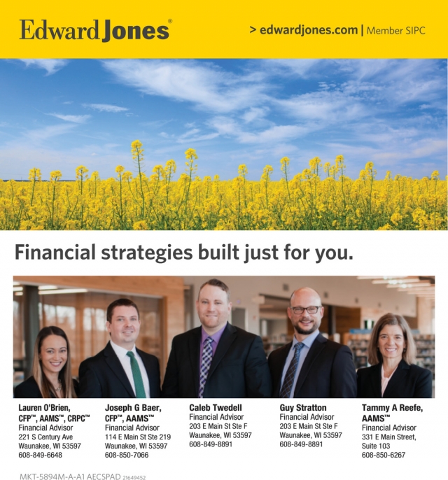Financial Strategies Built Just for You, Edward Jones - Tammy A. Reefe, Guy Stratton, Lauren O'Brien, Joseph G. Baer & Caleb Twedell