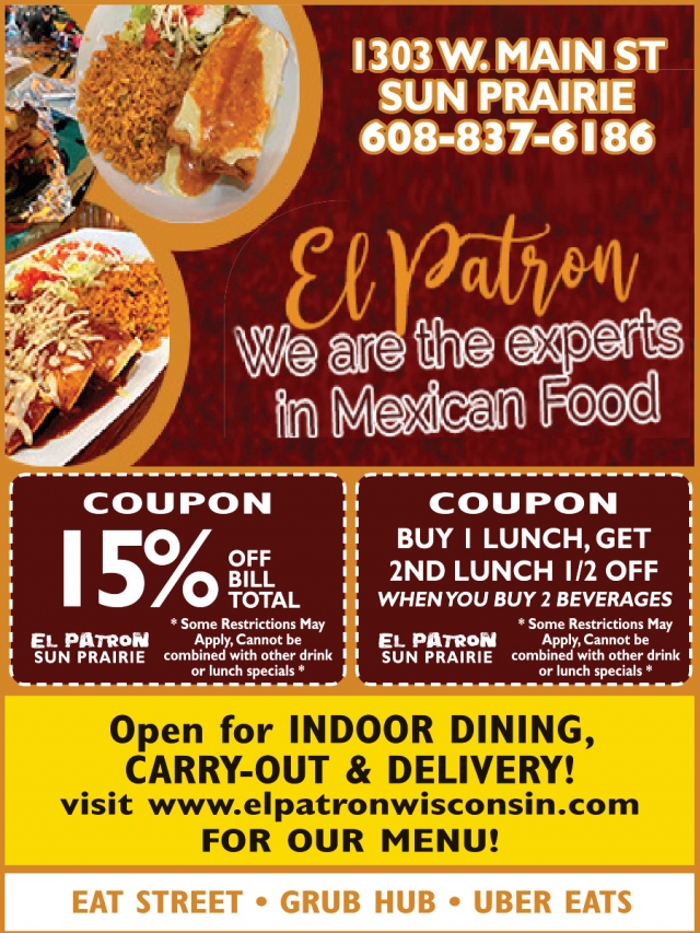 Open for Indoor Dining, Carry-Out & Delivery!, El Patron Mexican Grill, Edgerton, WI