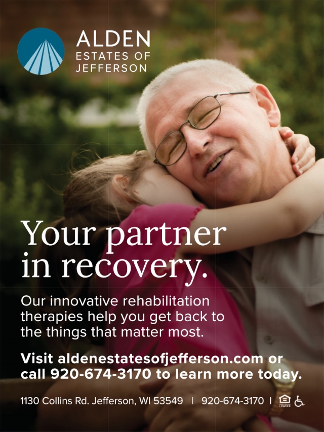 Your Partner in Recovery, Alden Estates of Jefferson, Jefferson, WI