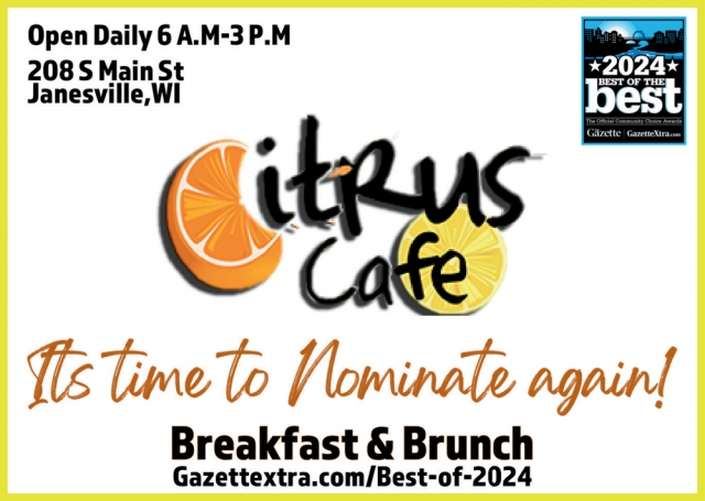 Its Time to Nominate Again!, Citrus Cafe, Janesville, WI