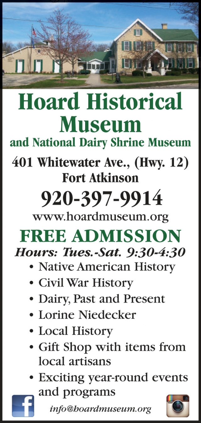 FREE Admission, Hoard Historical Museum, Fort Atkinson, WI