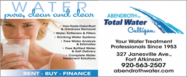 Water Pure, Clean and Clear, Abendroth Water Conditioning, Fort Atkinson, WI
