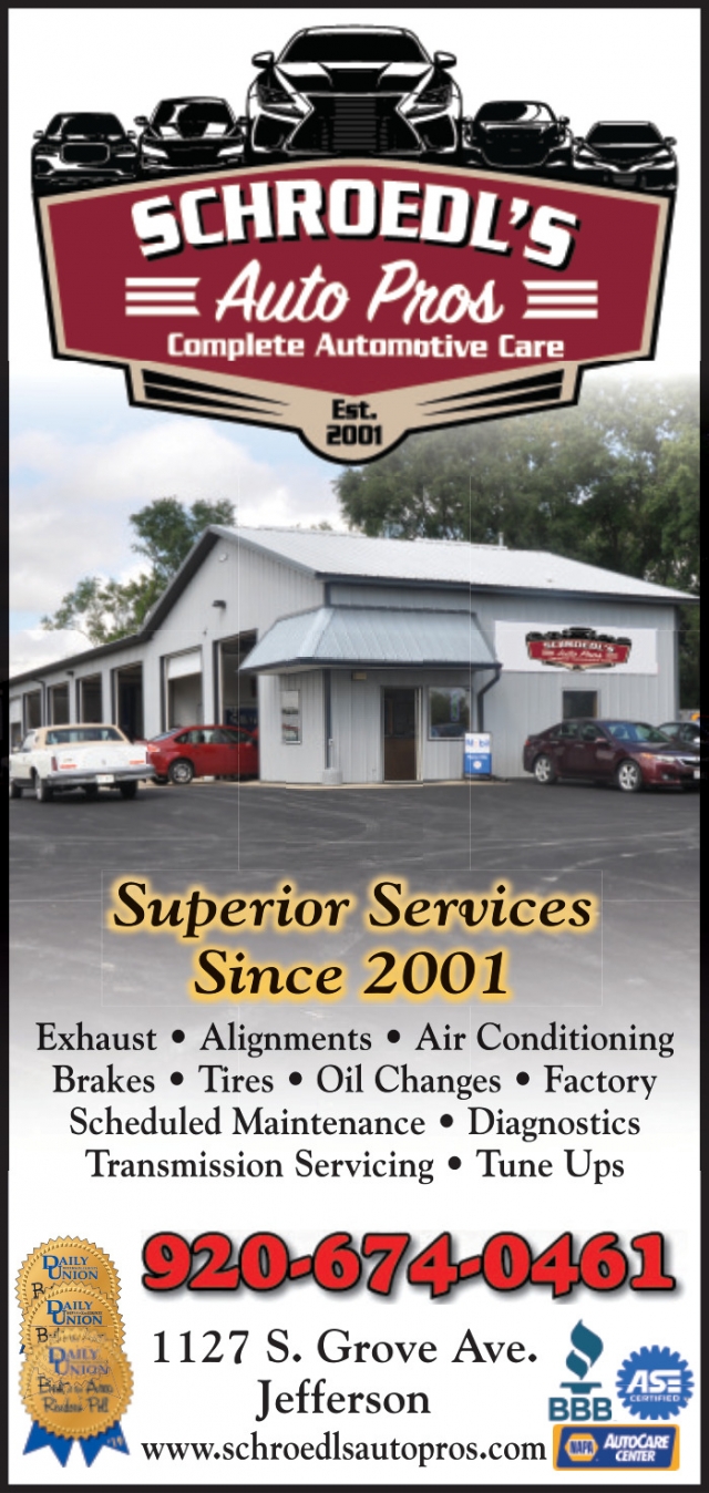 Superior Services Since 2001, Schroedl's Auto Pros, Jefferson, WI