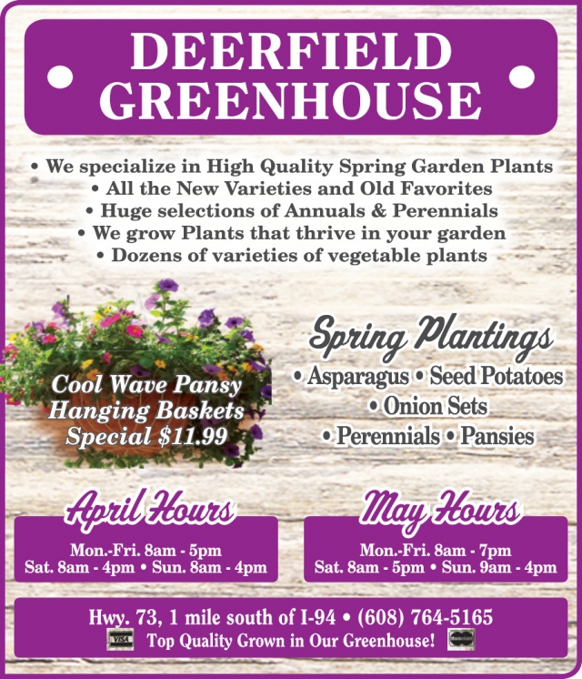 We Specialize in High Quality Spring Garden Plants, Deerfield Greenhouse, Deerfield, WI