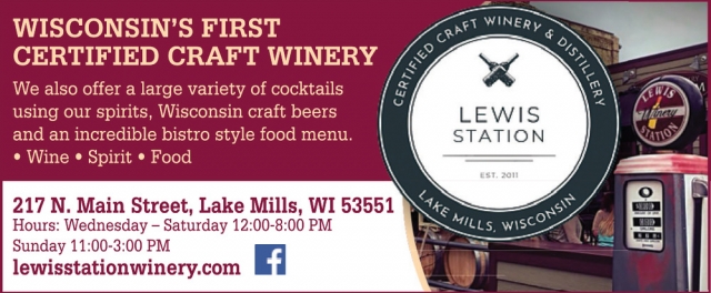 Wisconsin's First Certified Craft Winery, Lewis Station Winery, Lake Mills, WI