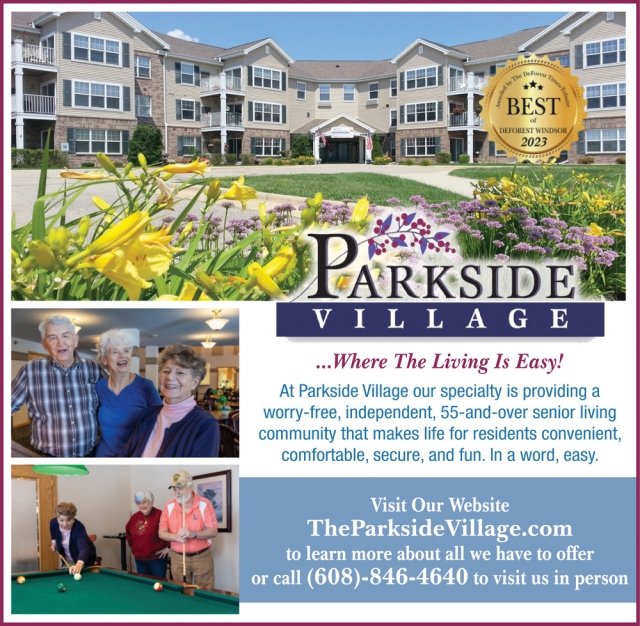 Where The Living is Easy!, Parkside Village, Deforest, WI