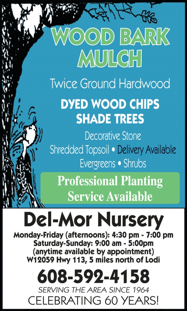 Wood Bark Mulch, Del-Mor Nursery, Lodi, WI