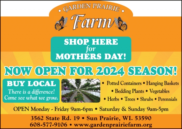 Shop Here for Mothers Day!, Garden Prairie Farm, Sun Prairie, WI