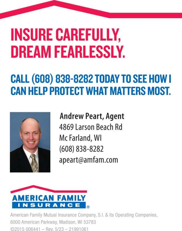 Insure Carefully, Dream Fearlessly., American Family Insurance - Andrew Peart, Mcfarland, WI
