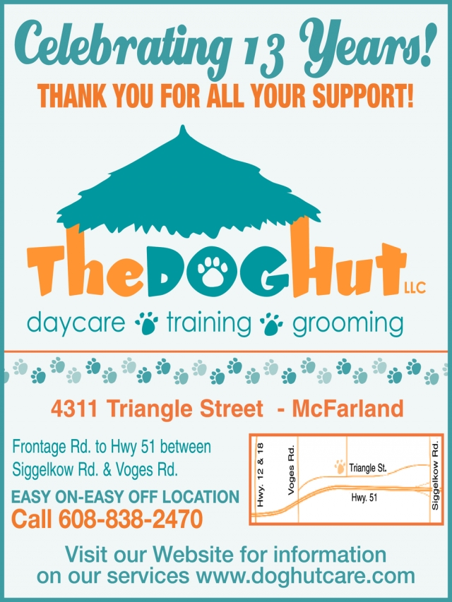 Celebrating 13 Years!, The Dog Hut, LLC, Mcfarland, WI