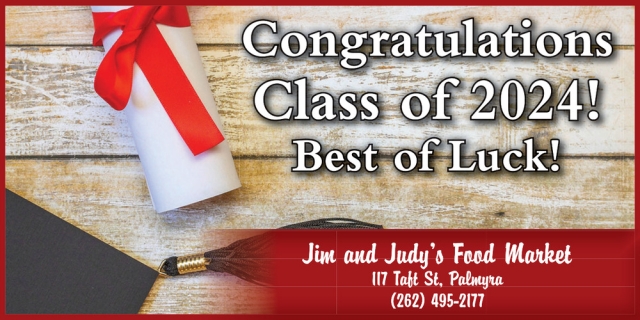 Congratulations Class Of 2024!, Jim & Judy's Food Market, Palmyra, WI