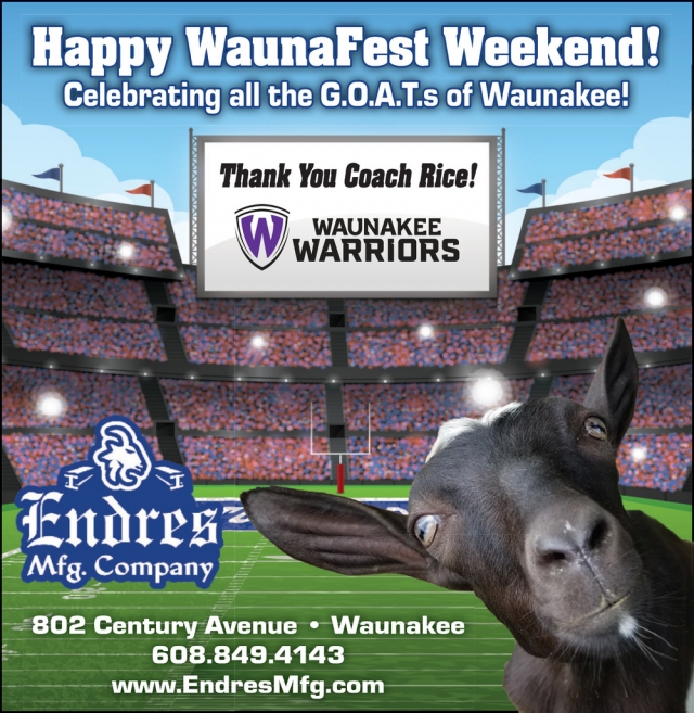 Happy WaunaFest Weekend!, Endres Manufacturing Company, Waunakee, WI