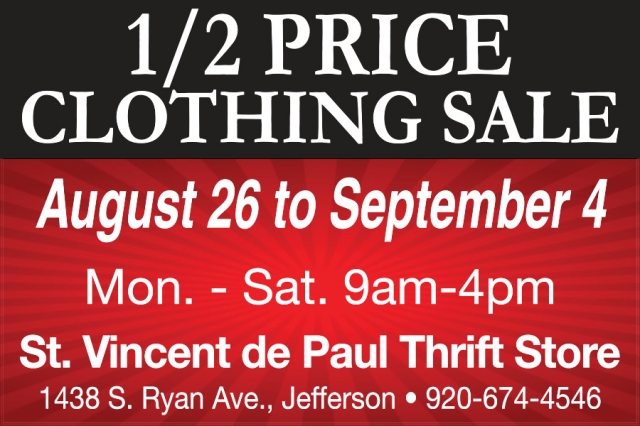 1/2 Price Clothing Sale, St. Vincent de Paul - Jefferson, Jefferson, WI