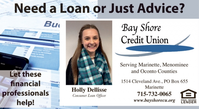 Need a Loan or Just Advice?, Bay Shore Credit Union, Marinette, WI