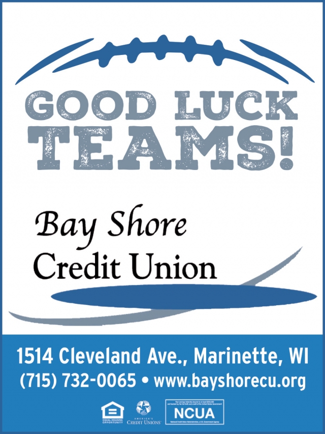 Good Luck Teams!, Bay Shore Credit Union, Marinette, WI