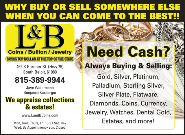 Need Cash?, L & B Coins & Collectibles, South Beloit, IL