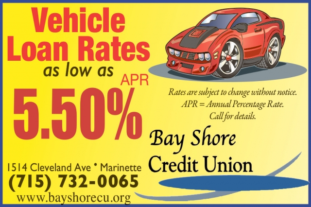 Vehicle Loan Rates, Bay Shore Credit Union - Marinette, Marinette, WI