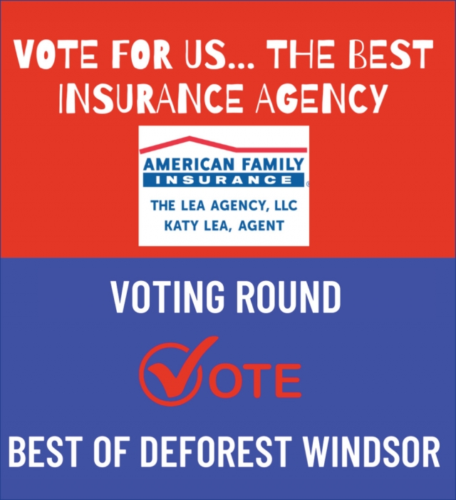 Vote for Us... The Best Insurance Agency, American Family Ins - Kaitlin Lea Agency, Deforest, WI