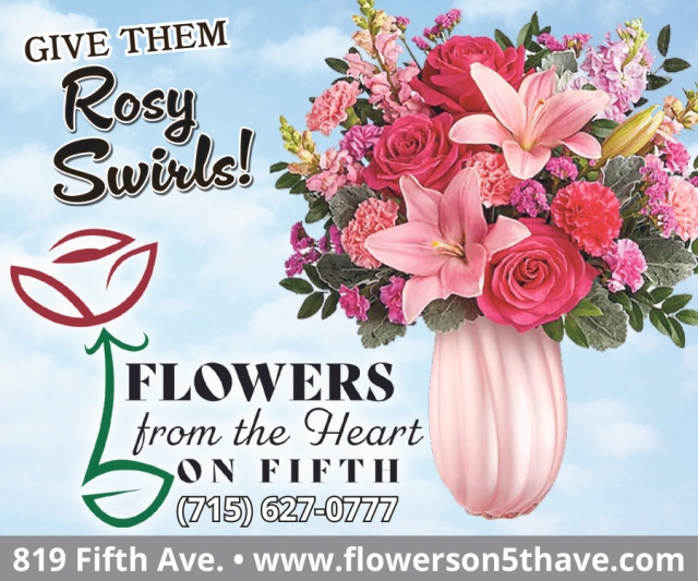 Give Them Rosy Swirls!, Flowers From the Heart of Fifth, Antigo, WI