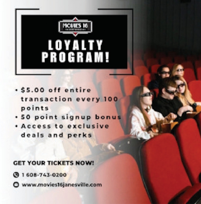 Loyalty Program!, Movies 16: Janesville, Janesville, WI