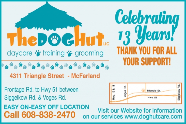 Celebrating 13 Years!, The Dog Hut, LLC, Mcfarland, WI