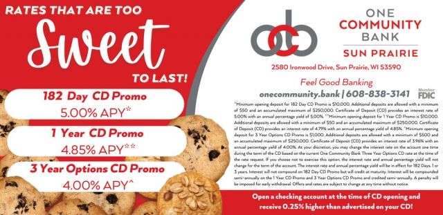 Rates That Are Too Sweet to Last!, One Community Bank Sun Prairie, Sun Prairie, WI