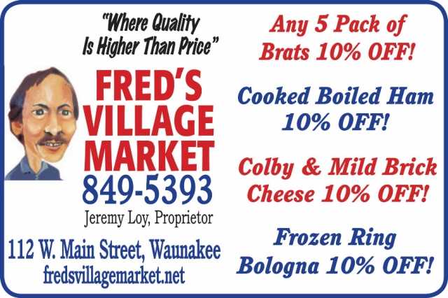 Where Quality is Higher Than Price, Fred's Village Market, Waunakee, WI