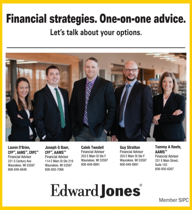 Financial Strategies, Edward Jones - Tammy A. Reefe, Guy Stratton, Lauren O'Brien, Joseph G. Baer & Caleb Twedell, Waunakee, WI