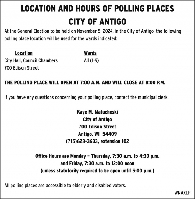 Location and Hours of Polling Places, City of Antigo, Antigo, WI