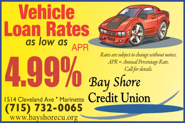 Vehicle Loan Rates, Bay Shore Credit Union - Marinette, Marinette, WI