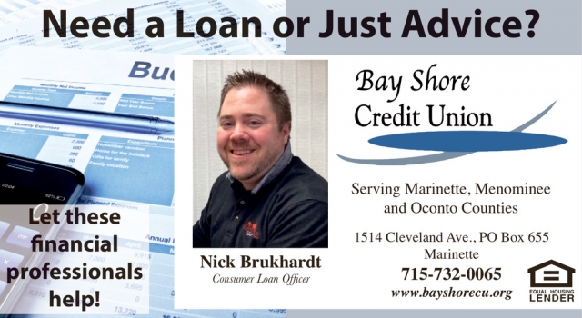 Need a Loan or Just Advice?, Bay Shore Credit Union - Marinette, Marinette, WI