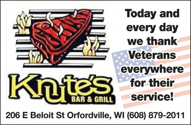 Today and Every Day We Thank Veterans Everywhere for Their Service!, Knutes Bar & Grill, Orfordville, WI