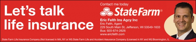 Let's Talk Life Insurance, State Farm Insurance: Eric Felth, Jefferson, WI