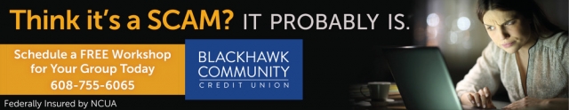 Think It's a Scam? It Probably Is., Blackhawk Community Credit Union, Stoughton, WI