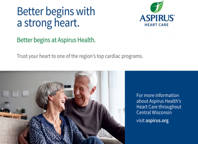 Better Begins with A Strong Heart., Aspirus Health, Wausau, WI