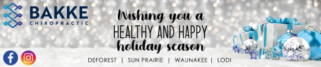 Wishing You a Healthy and Happy Holiday Season, Bakke Chiropractic, Waunakee, WI